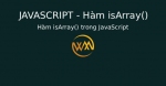 Hàm isArray() trong JavaScript