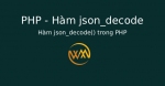 Hàm json_decode() trong PHP