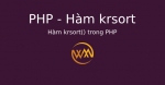 Hàm krsort() trong PHP
