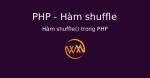 Hàm shuffle() trong PHP