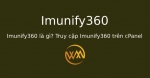 Imunify360 là gì? Truy cập Imunify360 trên cPanel