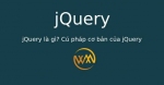 jQuery là gì? Cú pháp cơ bản của jQuery