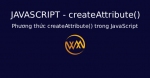 Phương thức createAttribute() trong JavaScript