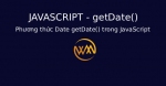 Phương thức Date getDate() trong JavaScript