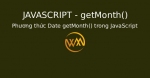 Phương thức Date getMonth() trong JavaScript