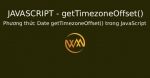Phương thức Date getTimezoneOffset() trong JavaScript