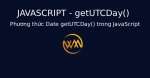 Phương thức Date getUTCDay() trong JavaScript