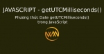 Phương thức Date getUTCMilliseconds() trong JavaScript