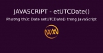 Phương thức Date setUTCDate() trong JavaScript
