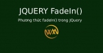 Phương thức fadeIn() trong JQuery