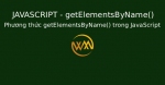 Phương thức getElementsByName() trong JavaScript