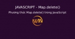 Phương thức Map.delete() trong JavaScript