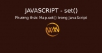 Phương thức Map.set() trong JavaScript