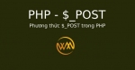 Phương thức $_POST trong PHP