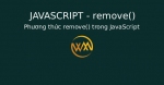 Phương thức remove() trong JavaScript