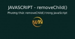 Phương thức removeChild() trong JavaScript