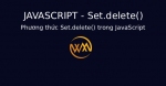 Phương thức Set.delete() trong JavaScript