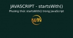 Phương thức startsWith() trong JavaScript