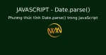Phương thức tĩnh Date.parse() trong JavaScript