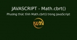 Phương thức tĩnh Math.cbrt() trong JavaScript