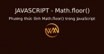 Phương thức tĩnh Math.floor() trong JavaScript