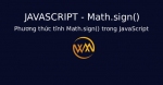 Phương thức tĩnh Math.sign() trong JavaScript
