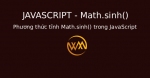 Phương thức tĩnh Math.sinh() trong JavaScript