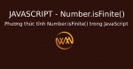 Phương thức tĩnh Number.isFinite() trong JavaScript