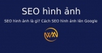 SEO hình ảnh là gì? Cách SEO hình ảnh lên Google