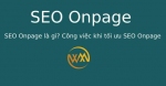 SEO Onpage là gì? Công việc khi tối ưu SEO Onpage