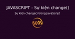 Sự kiện change() trong JavaScript