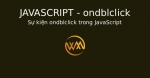 Sự kiện ondblclick trong JavaScript