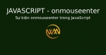 Sự kiện onmouseenter trong JavaScript