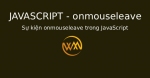 Sự kiện onmouseleave trong JavaScript