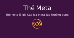 Thẻ Meta là gì? Các loại Meta Tag thường dùng