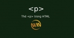Thẻ P trong HTML