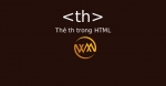 Thẻ th trong HTML