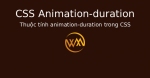 Thuộc tính animation-duration trong CSS
