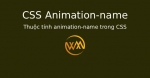 Thuộc tính animation-name trong CSS