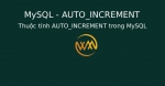 Thuộc tính AUTO_INCREMENT trong MySQL