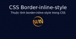 Thuộc tính border-inline-style trong CSS