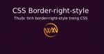 Thuộc tính border-right-style trong CSS