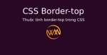 Thuộc tính border-top trong CSS