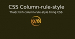 Thuộc tính column-rule-style trong CSS