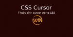 Thuộc tính cursor trong CSS