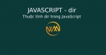 Thuộc tính dir trong JavaScript