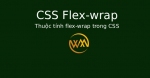Thuộc tính flex-wrap trong CSS