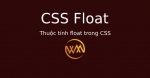 Thuộc tính float trong CSS
