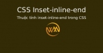 Thuộc tính inset-inline-end trong CSS