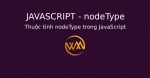 Thuộc tính nodeType trong JavaScript